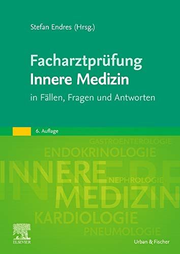 [1B]Facharztpruefung Innere Medizin: in Faellen Fragen und Antworten
