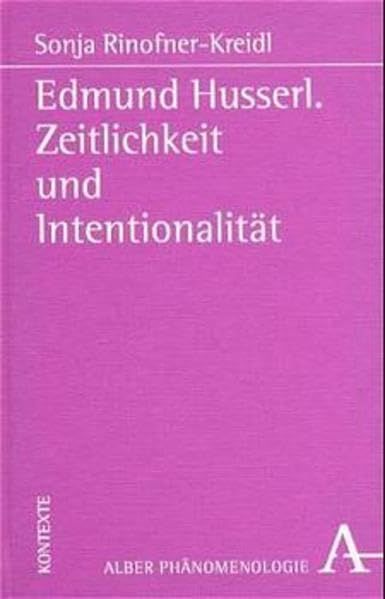 [1A]Edmund Husserl: Zeitlichkeit und Intentionalitaet