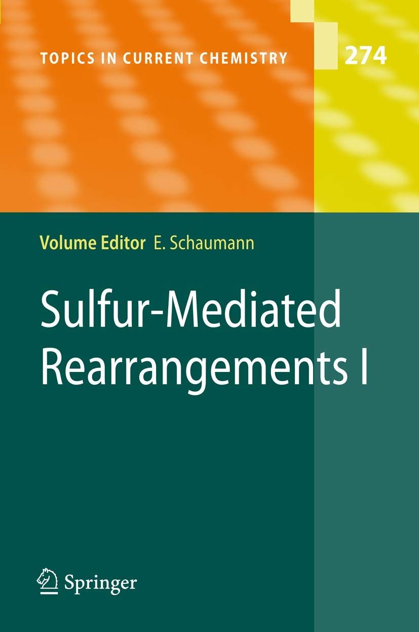 [2B]Sulfur-Mediated Rearrangements I (Topics in Current Chemistry)