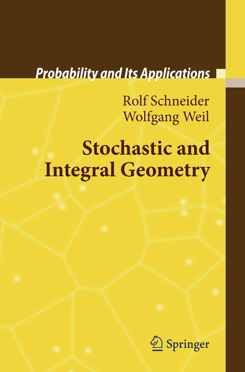 [2G]Stochastic and Integral Geometry (Probability and Its Applications)