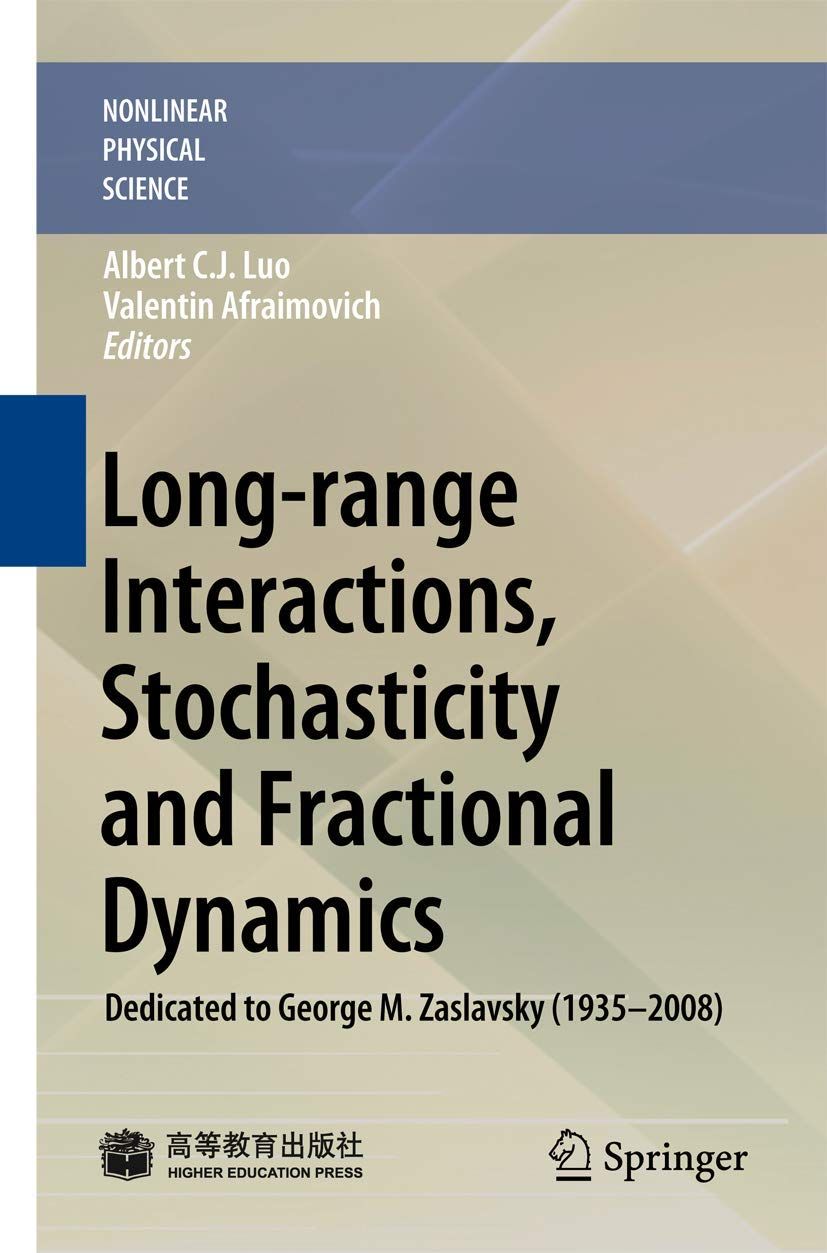 [1B]Long-range Interactions Stochasticity and Fractional Dynamics: Dedicated to George M. Zaslavsky (1935―2008) (Nonlinear Physica
