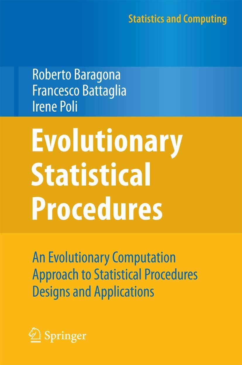 [2B]Evolutionary Statistical Procedures: An Evolutionary Computation Approach to Statistical Procedures Designs and Applications (