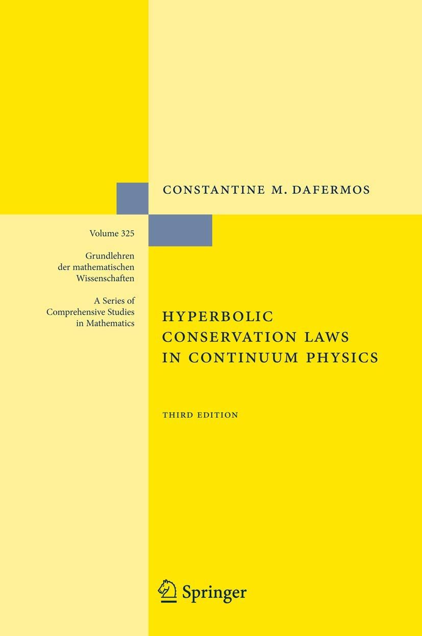[1B]Hyperbolic Conservation Laws in Continuum Physics (Grundlehren der mathematischen Wissenschaften)