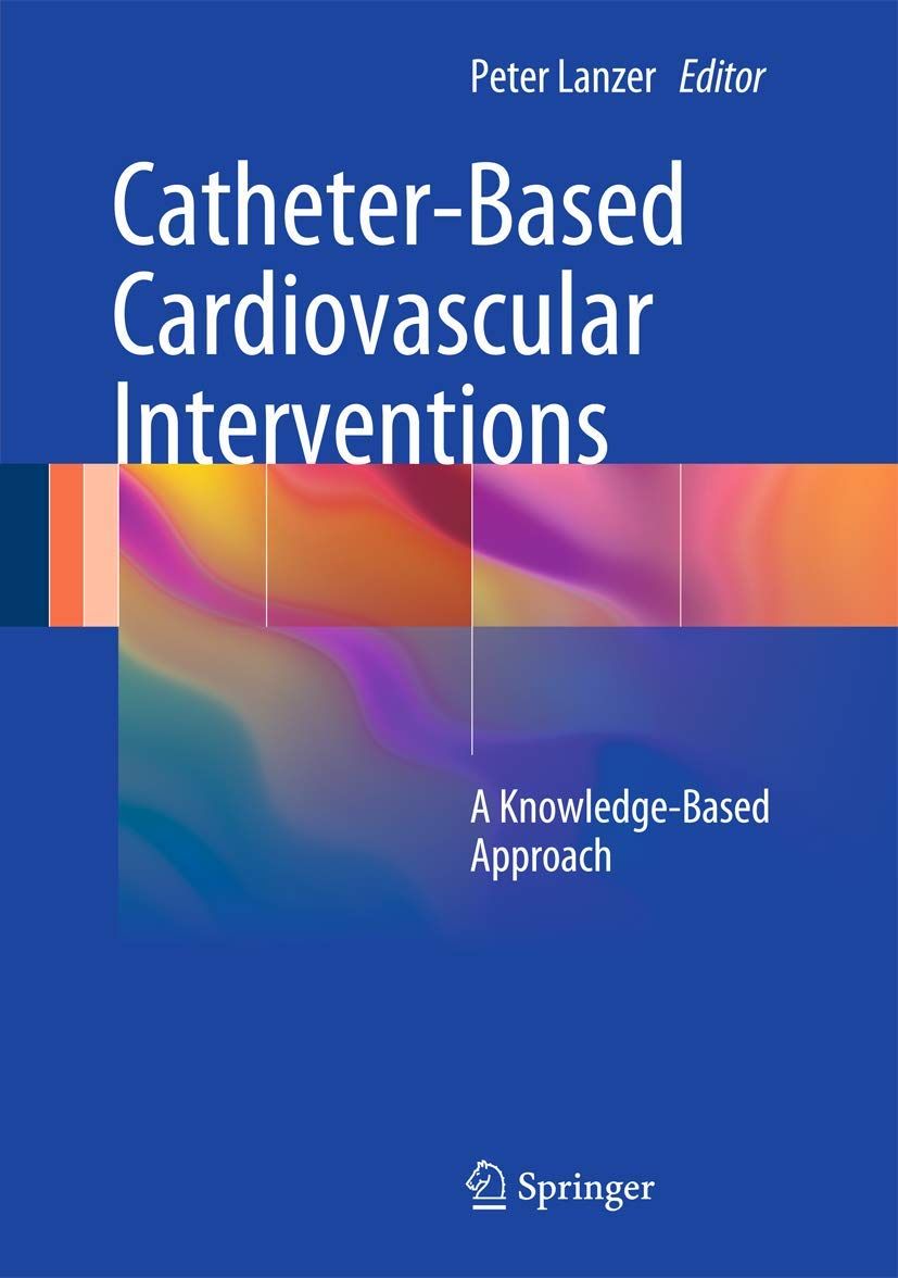 [1A]Catheter-Based Cardiovascular Interventions: A Knowledge-Based Approach