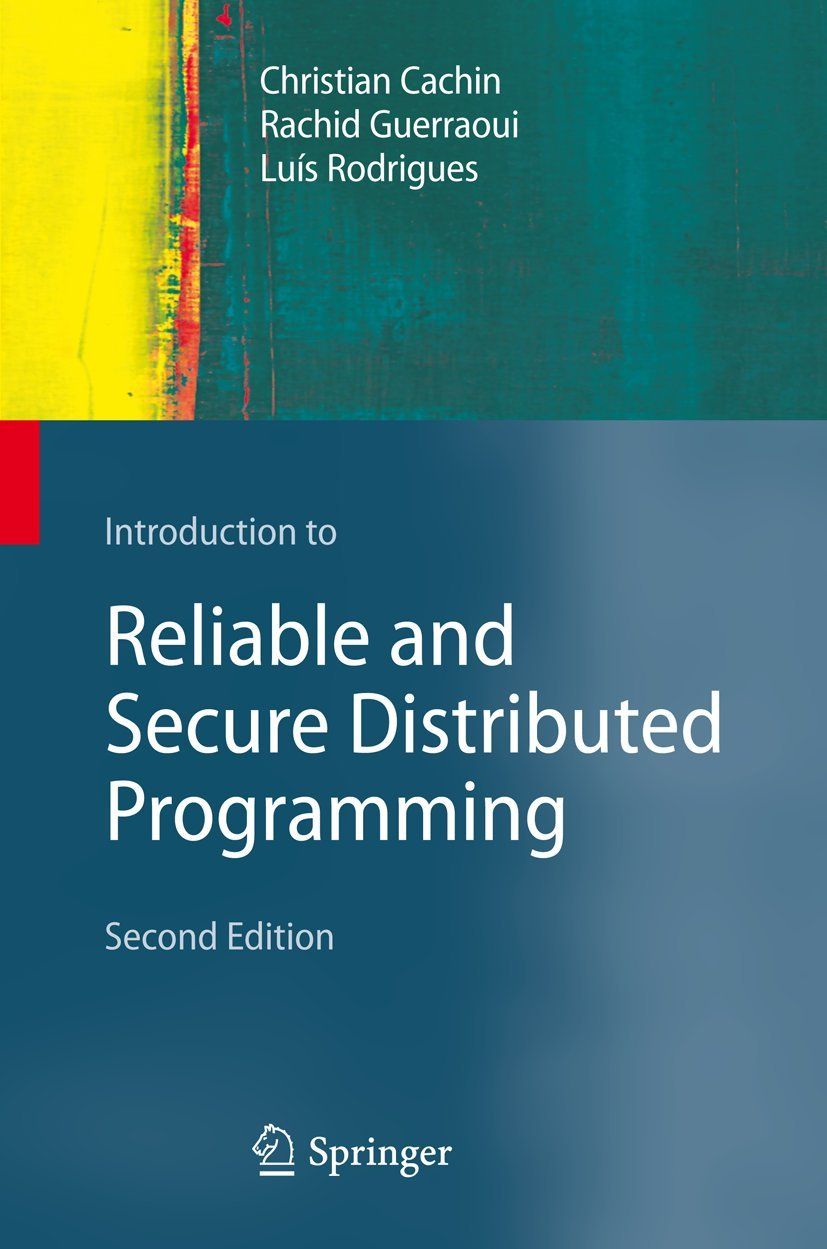 [2A]Introduction to Reliable and Secure Distributed Programming