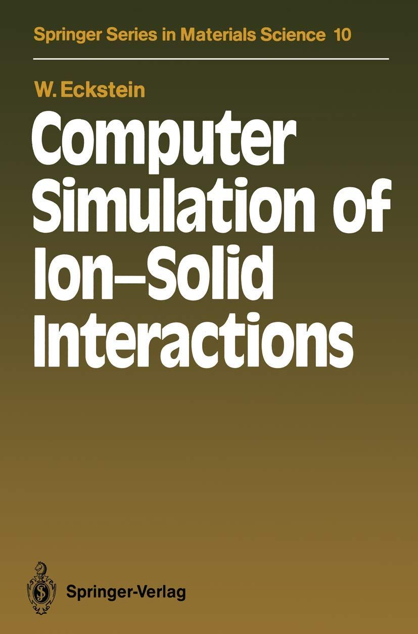 [2B]Computer Simulation of Ion-Solid Interactions (Springer Series in Materials Science)