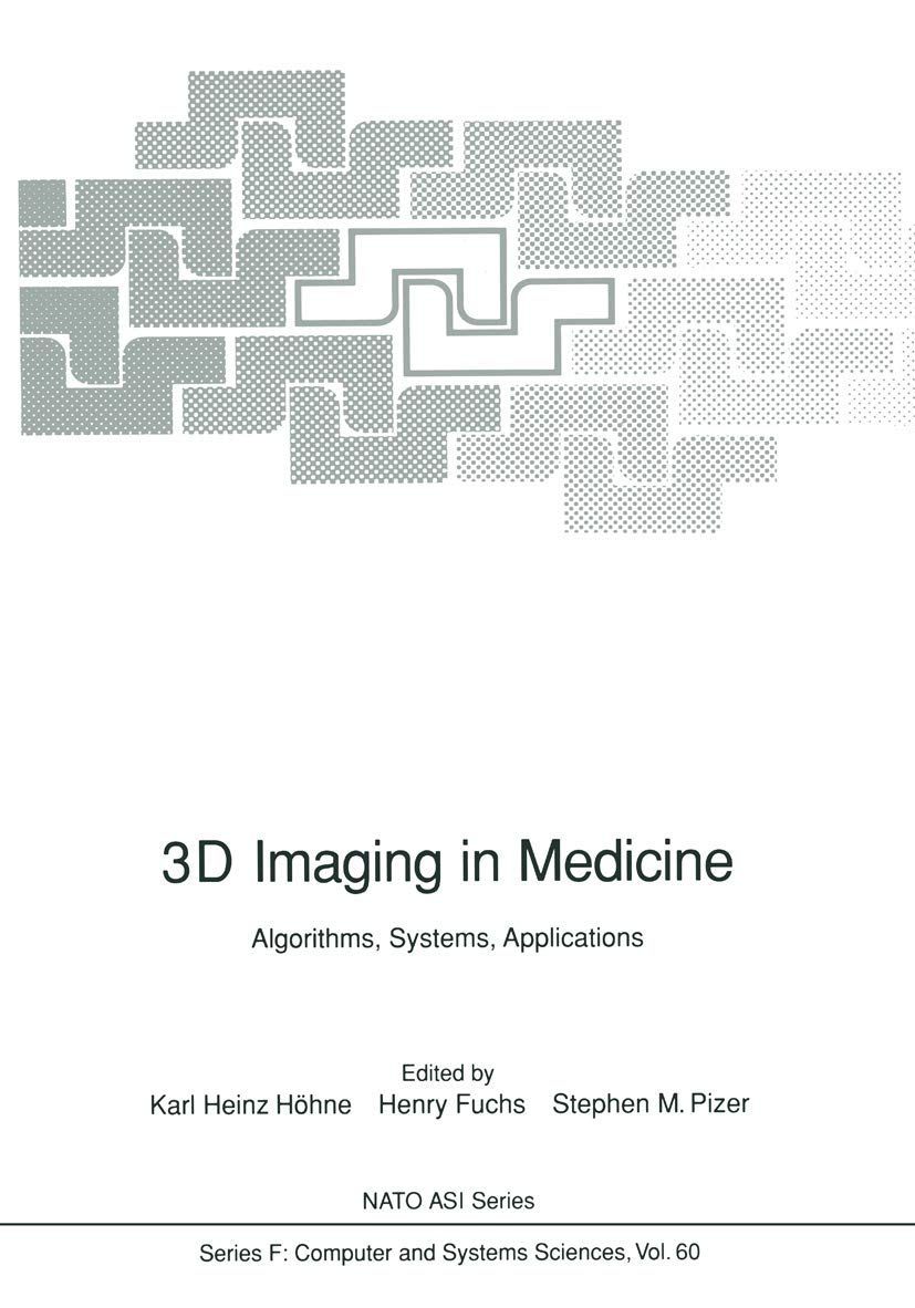 [2G]3D Imaging in Medicine: Algorithms Systems Applications (NATO ASI Subseries F:)