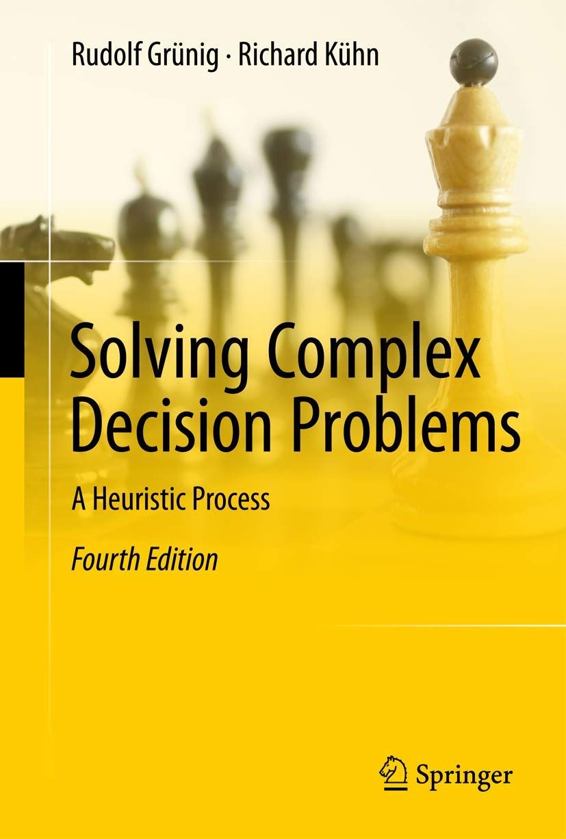 [2A]Solving Complex Decision Problems: A Heuristic Process