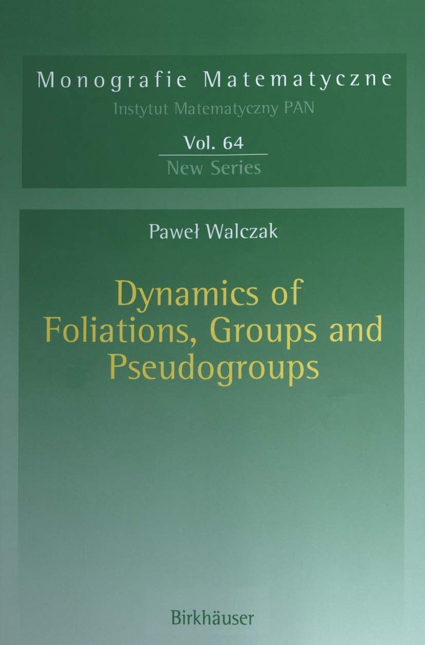 [1B]Dynamics Of Foliations Groups And Pseudogroups (Monoghraphie Matematyczne)