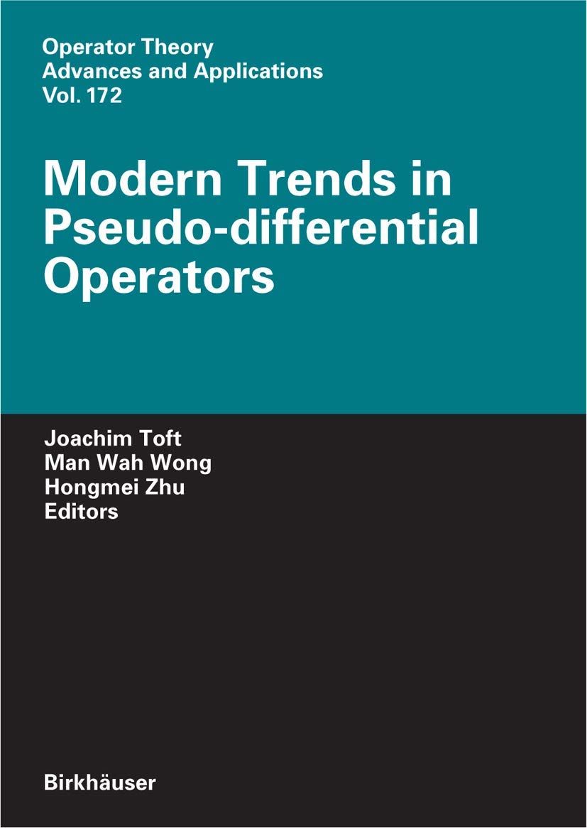 [2A]Modern Trends in Pseudo-Differential Operators (Operator Theory: Advances and Applications 172)