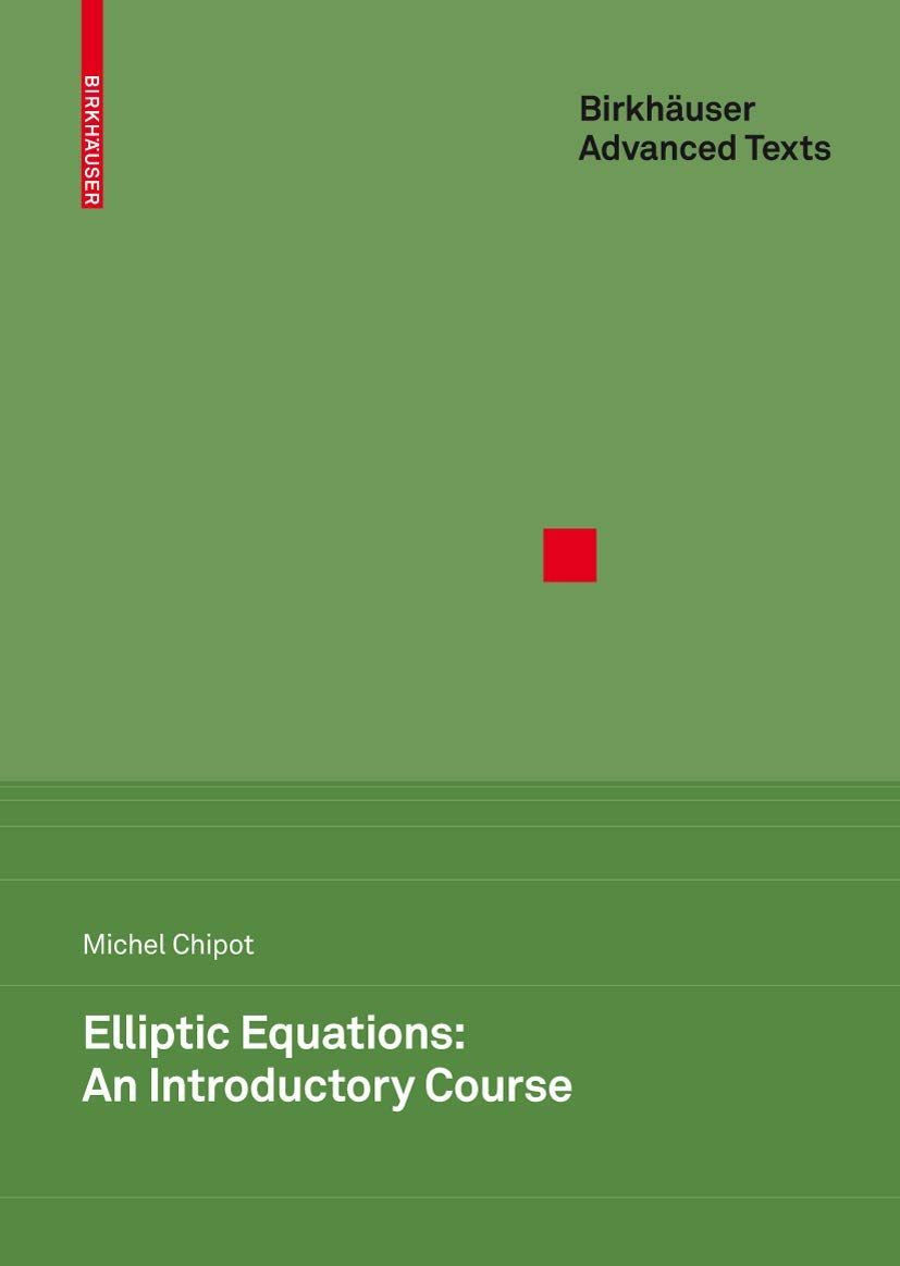 [2A]Elliptic Equations: An Introductory Course (Birkhauser Advanced Texts / Basler Lehrbucher)