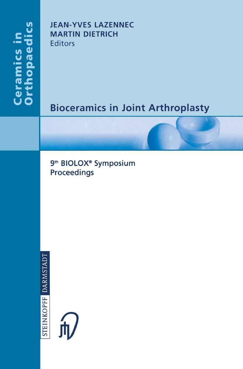 [2A]Bioceramics In Joint Arthroplasty: 9th BIOLOXR Symposium Proceedings (Ceramics in Orthopaedics)
