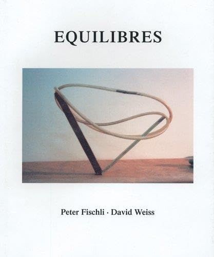 [2B]Peter Fischli & David Weiss: Equilibres