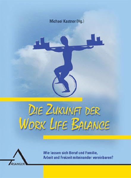 [2D]Die Zukunft der Work Life Balance