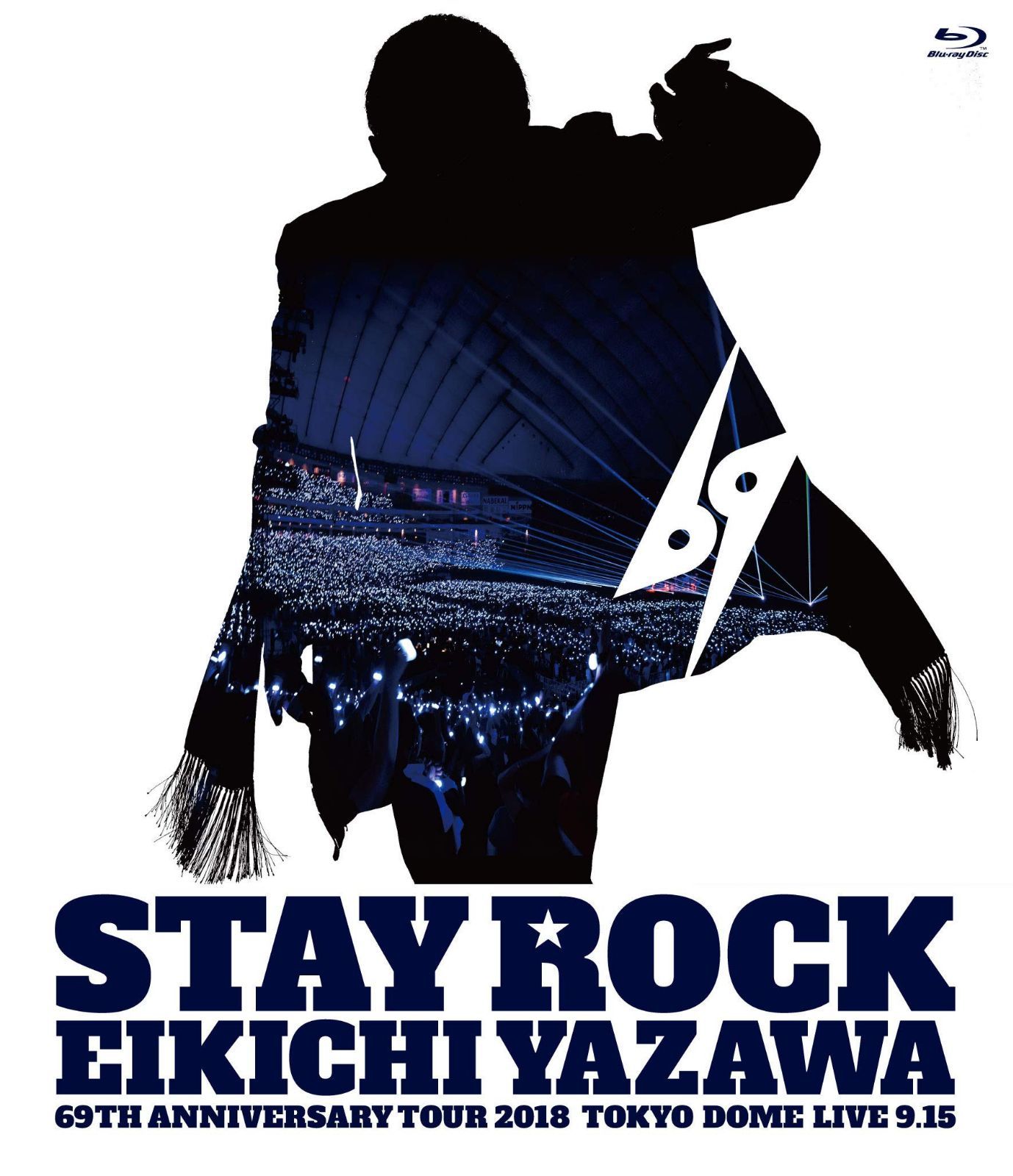 STAY ROCK EIKICHI YAZAWA 69TH ANNIVERSARY TOUR 2018 [Blu-ray]