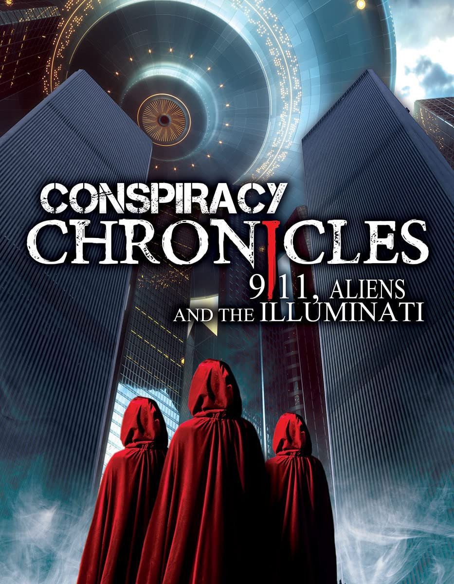 Conspiracy Chronicles: 9/11 Aliens & the Illumnati [DVD]