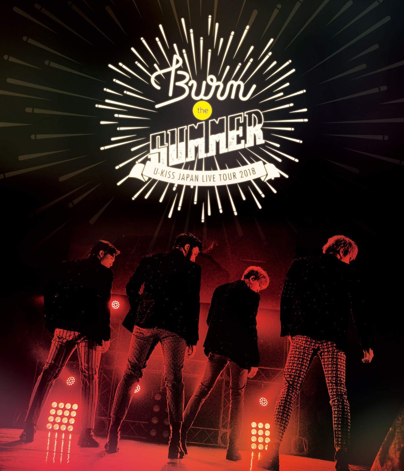 U-KISS JAPAN LIVE TOUR 2018 Burn the SUMMER(Blu-ray Disc)