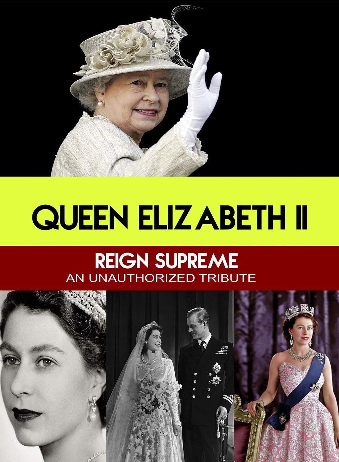 Queen Elizabeth II Reign Supreme : An Unauthorized Story [DVD]