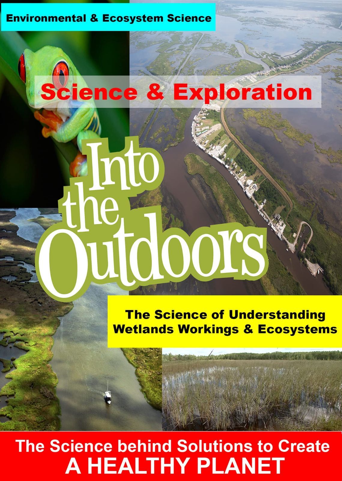 The Science of Understanding Wetlands Workings & Ecosystems [DVD]