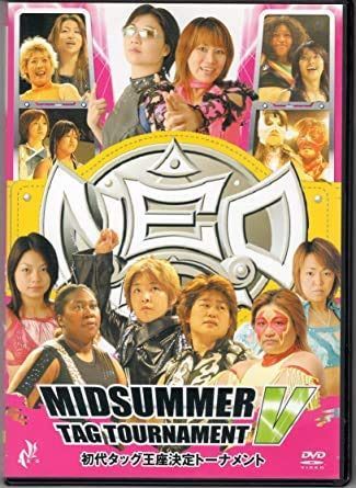 NEO女子プロレス 初代NEO認定タッグ王座決定戦~ミッドサマー・タッグトーナメントV~ [DVD] [レンタル落ち]