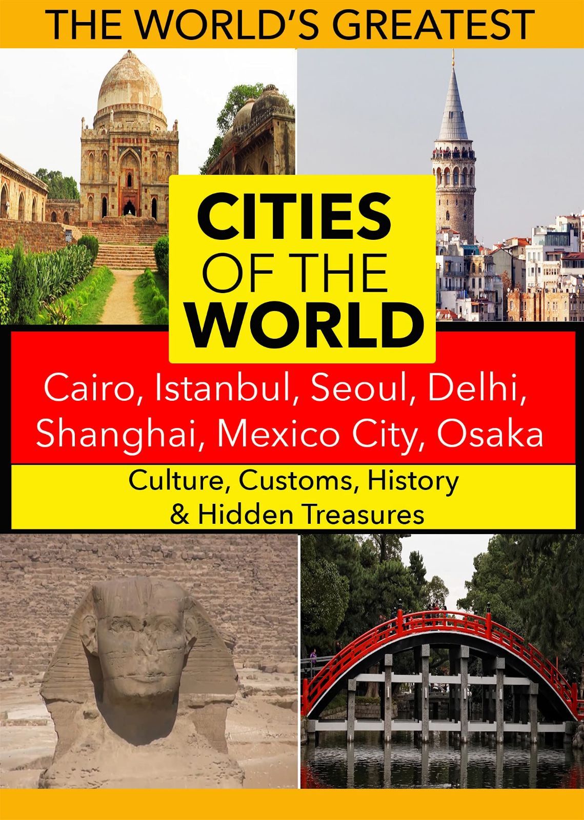 Cities of the World: Cairo, Istanbul, Seoul, Delhi, Shanghai, Mexico City, Osaka, [DVD]