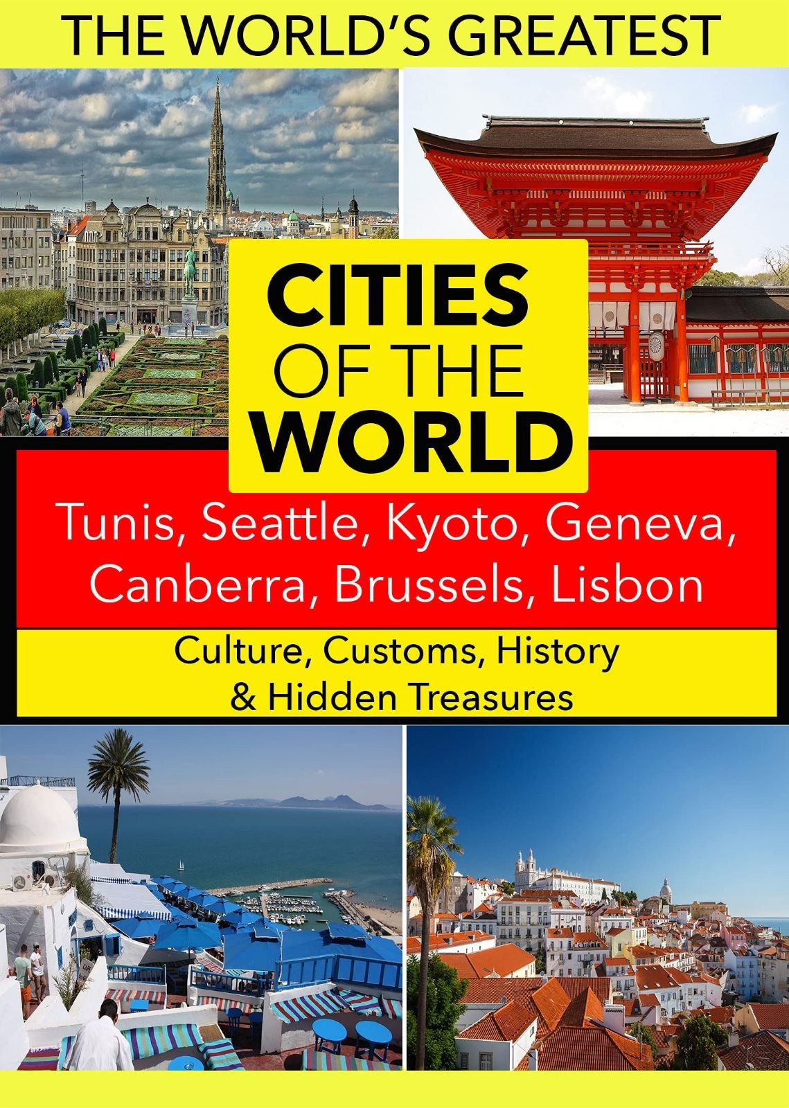 Cities of the World: Tunis, Seattle, Kyoto, Geneva, Canberra, Brussels, Lisbon [DVD]