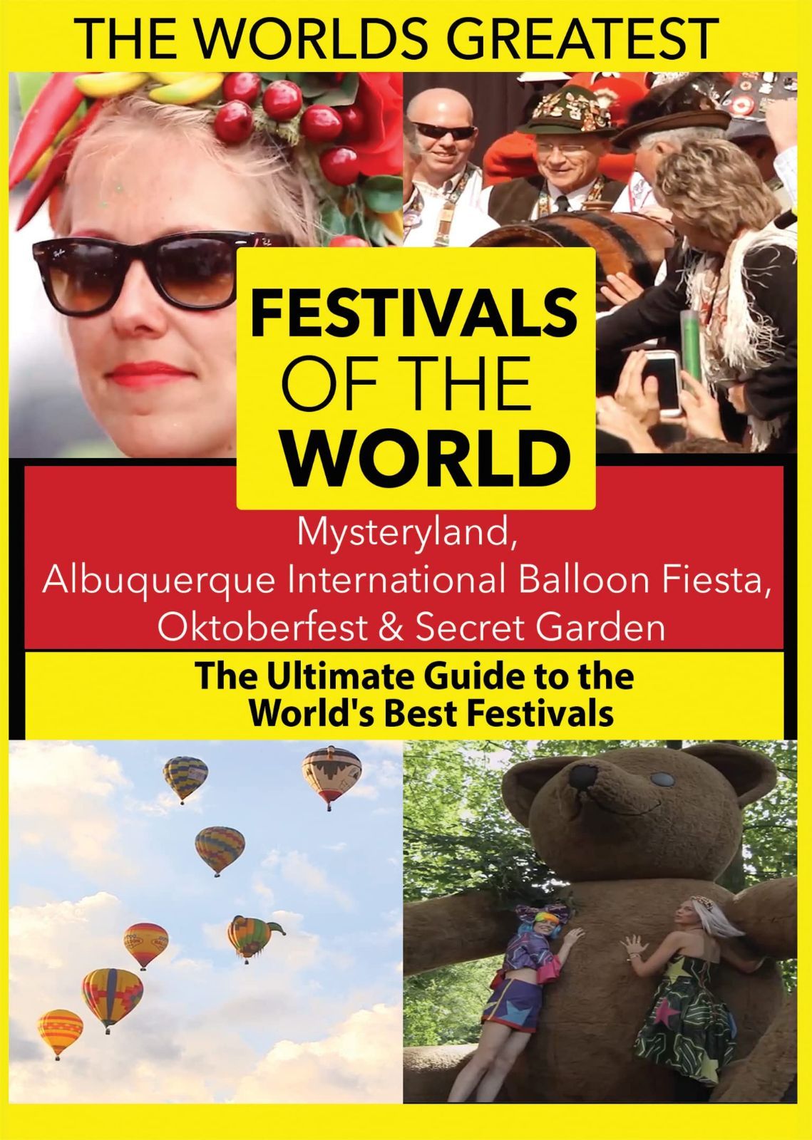 The World's Best Festivals: Mysteryland, Albuquerque International Balloon Fiesta, Oktoberfest & Secret garden [DVD]