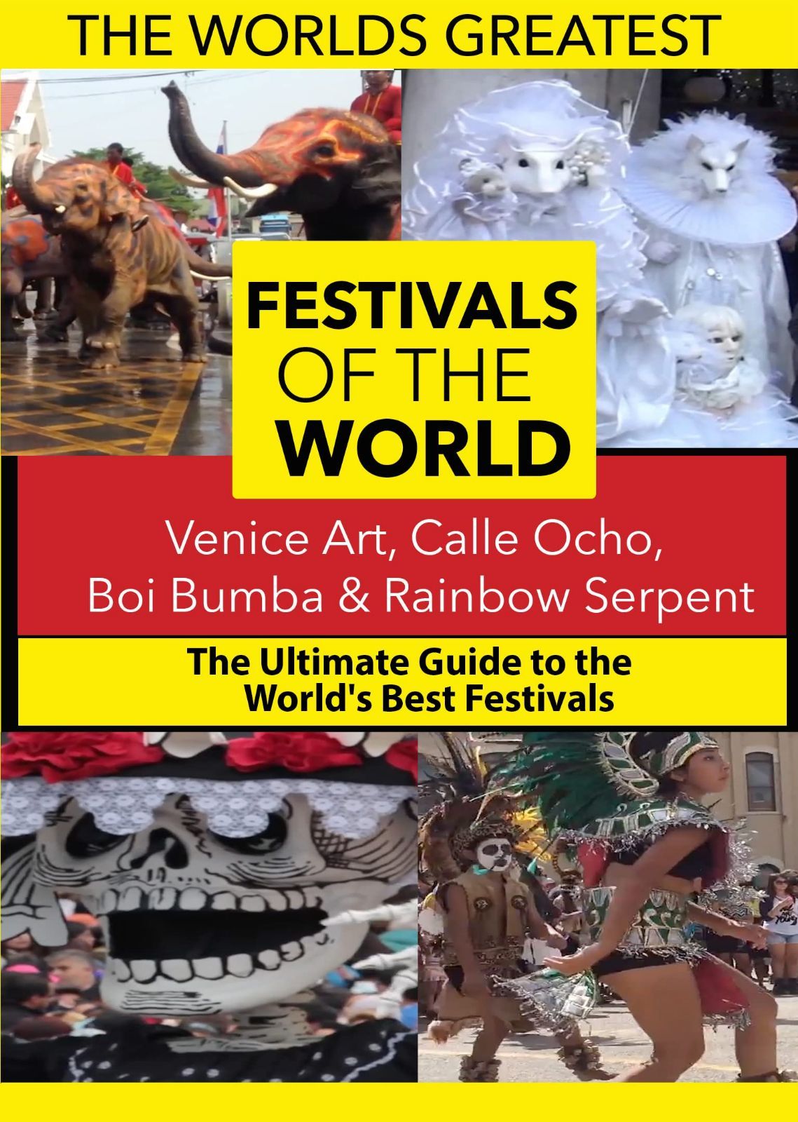 The World's Best Festivals: Venice Art, Calle Ocho, Boi Bumba & Rainbow Serpent [DVD] 7,865円