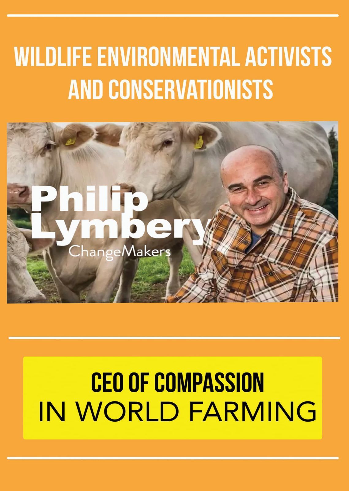 ChangeMakers Phillip Lymbery - CEO of Compassion in World Farming [DVD]