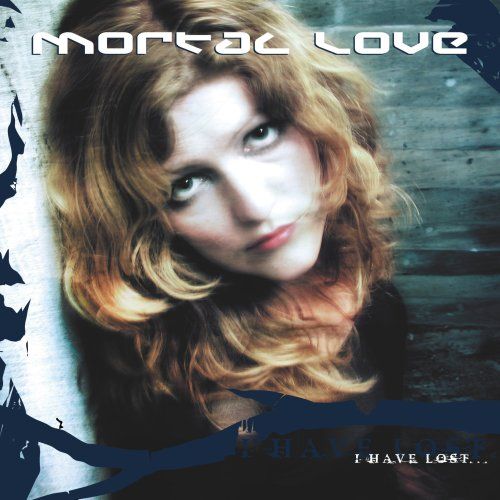 (CD)I Have Lost／Mortal Love