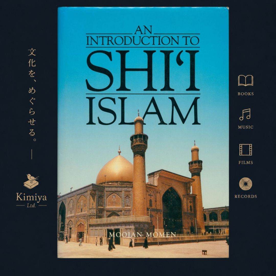 An Introduction to Shi'i Islam: The History and Doctrines of Twelver Shi'ism