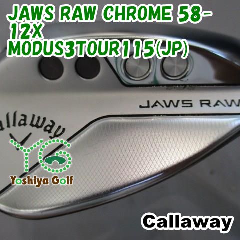 ウェッジ キャロウェイ JAWS RAW CHROME 58-12X/MODUS3TOUR115(JP)/S/58[149368]