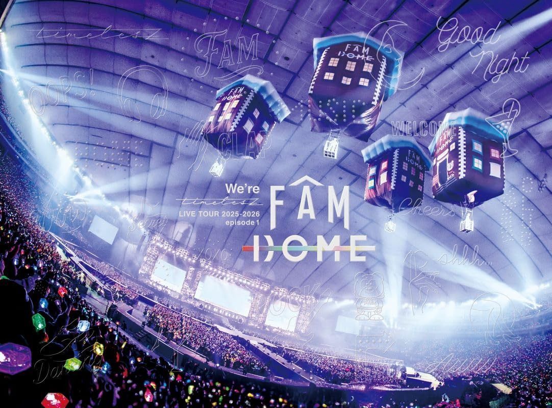 We're timelesz LIVE TOUR 2025-2026 episode 1 FAM DOME (初回限定盤)(3枚組) [Blu-ray]