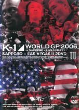 【中古】 K－1 WORLD GP 2006 IN SAPPORO ＋ LAS VEGAS 2 2枚組 [レンタル落ち] [DVD] 6,996円