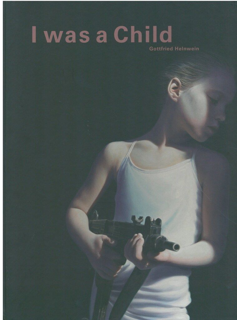 Gottfried Helnwein I Was a Child