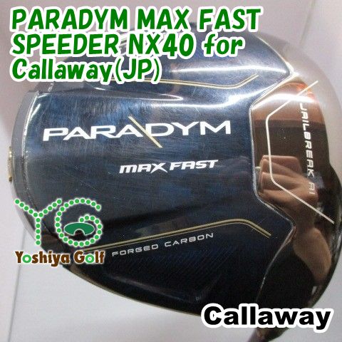 ドライバー キャロウェイ PARADYM MAX FAST/SPEEDER NX40 for Callaway(JP)/R/10.5[146875]