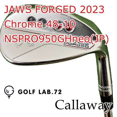 【中古】ウェッジ キャロウェイ JAWS FORGED 2023 Chrome 48-10◆NSPRO950GHneo(JP)◆S◆48[0732]