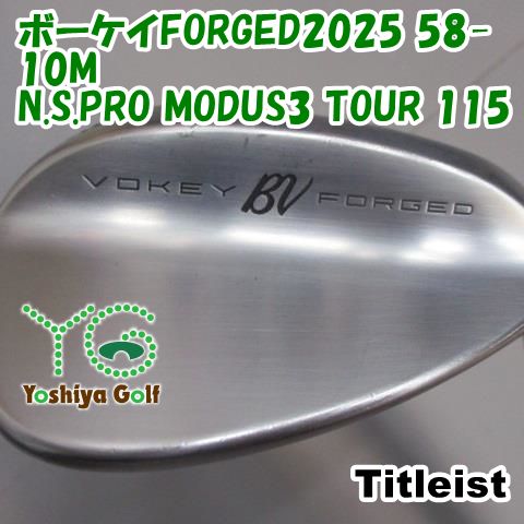 ウェッジ タイトリスト ボーケイFORGED2025 58-10M/N.S.PRO MODUS3 TOUR 115/S/58[151324]