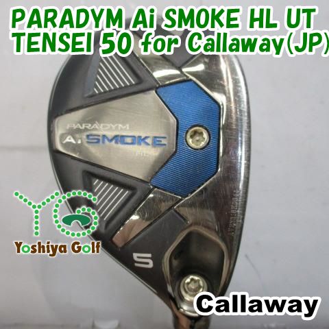 ユーティリティ キャロウェイ PARADYM Ai SMOKE HL UT/TENSEI 50 for Callaway(JP)/SR/24[151435]