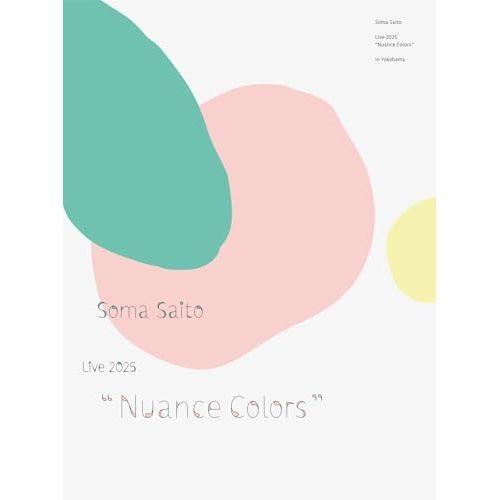 BD / 斉藤壮馬 / 斉藤壮馬 Live 2025 ”Nuance Colors” in Yokohama(Blu-ray) (完全生産限定盤)