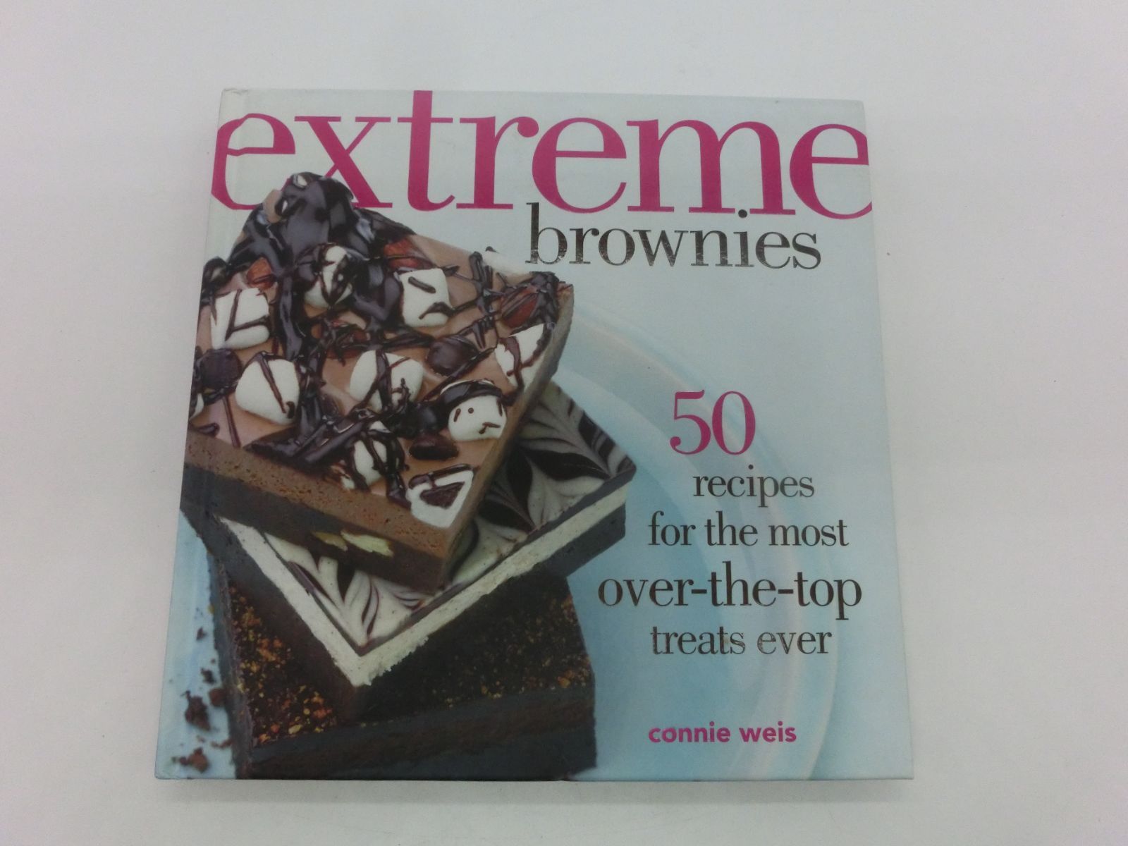 【TAKA123-46】◇Extreme Brownies: 50 Recipes for the Most Over-the-Top Treats Ever　コニー・ワイズ著　レシピ集　洋書