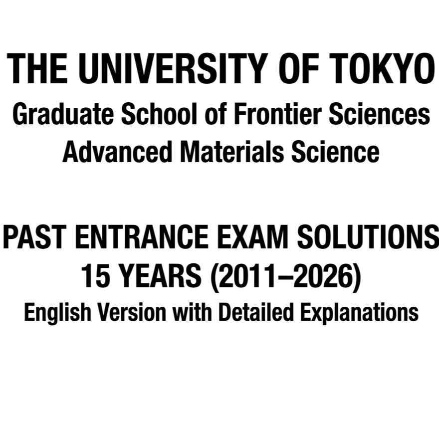 The University of Tokyo Graduate School of Frontier Sciences Department of Advanced Materials Science Exam Physics Solutions