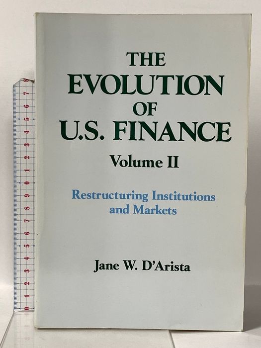 洋書 The Evolution of US Finance: v. 2: Restructuring Institutions and Markets Routledge Jane W. W.D