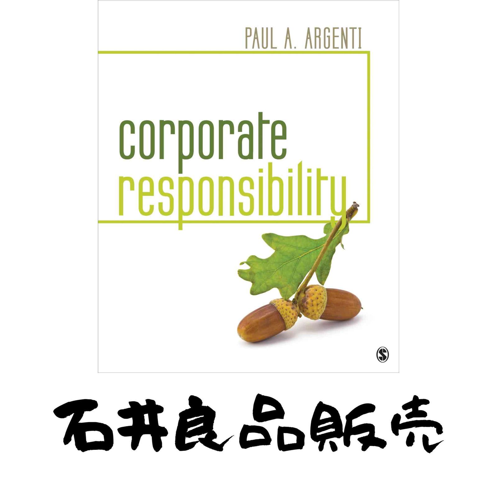 Corporate Responsibility [ペーパーバック] Argenti, Paul A.