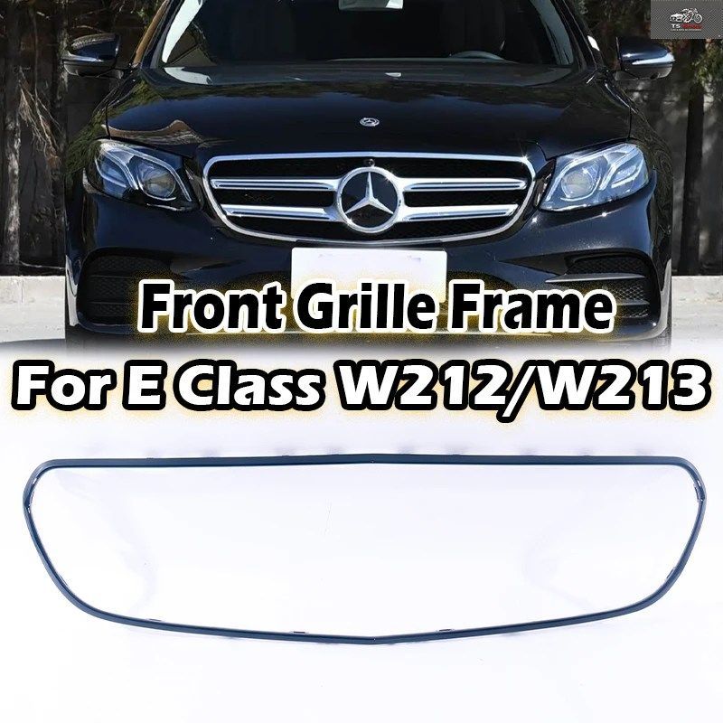 FRONT BUMPER GRILLE FRAME GLOSS GRILL TRIM MERCEDES BENZ E CLASS W213 C238 A238 W212 SPORT AMG LINE MODEL