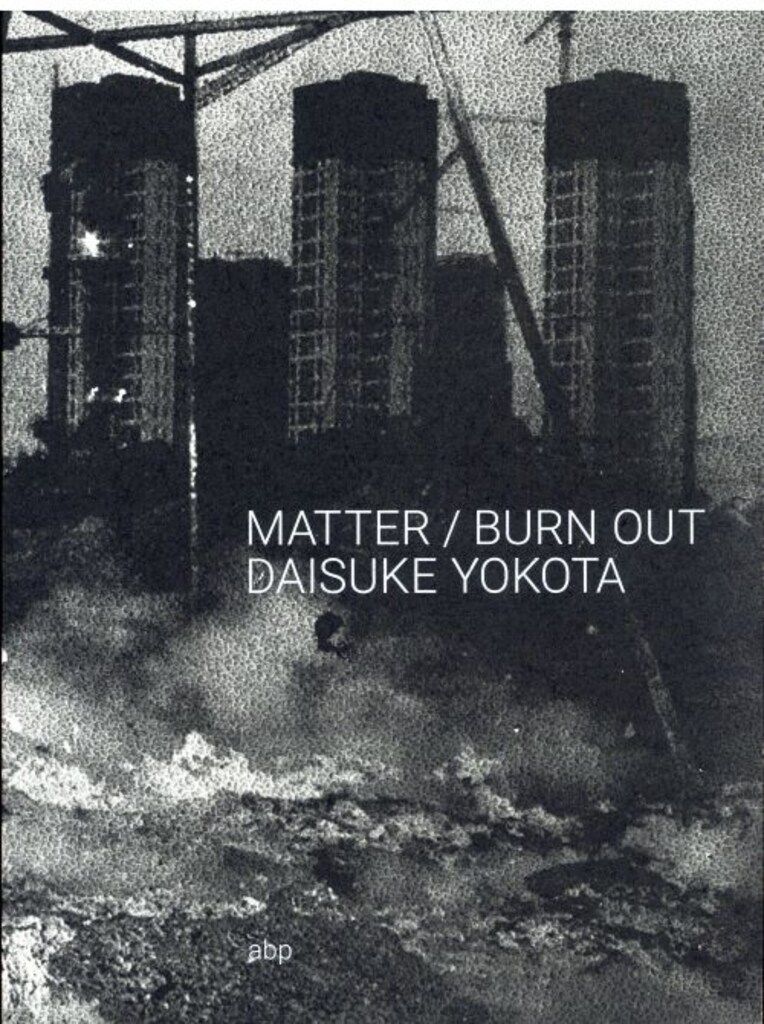 横田大輔 MATTER/BURN OUT