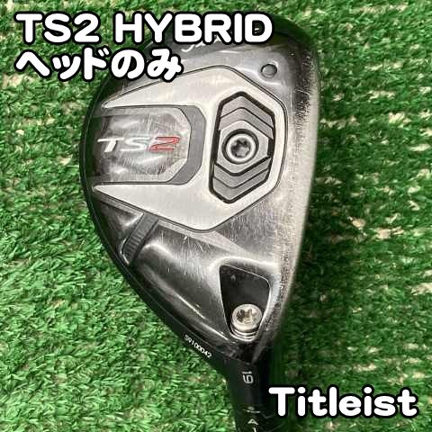中古】ユーティリティ タイトリスト TS2 HYBRID/ヘッドのみ//19[1047