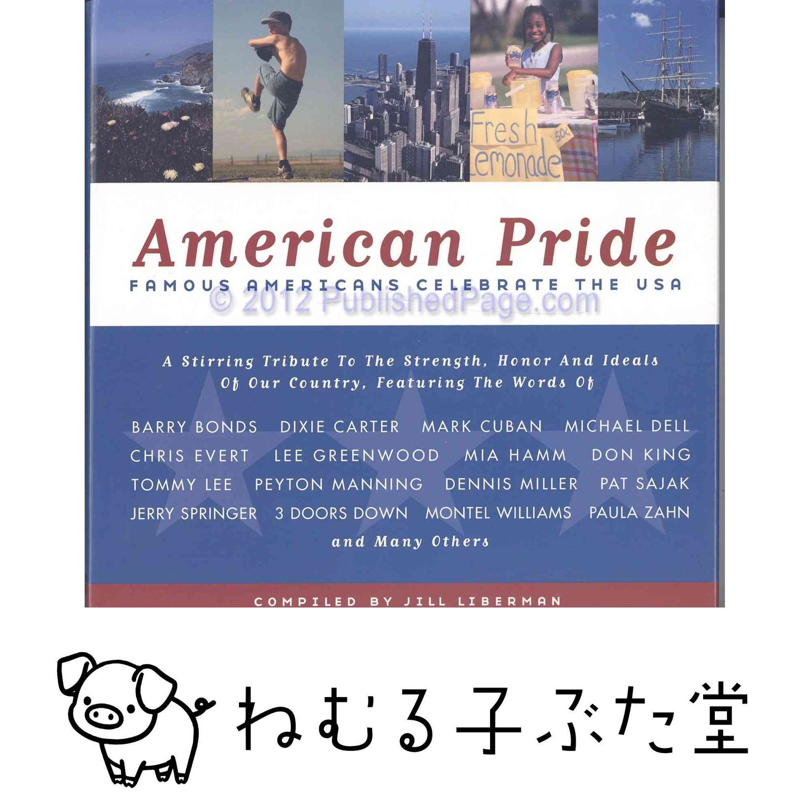 American Pride: Famous Americans Celebrate the USA Liberman, Jill 7,342円
