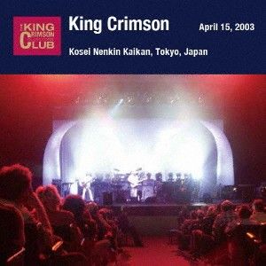 2discs CD キング・クリムゾン 2003年4月15日 東京・新宿厚生