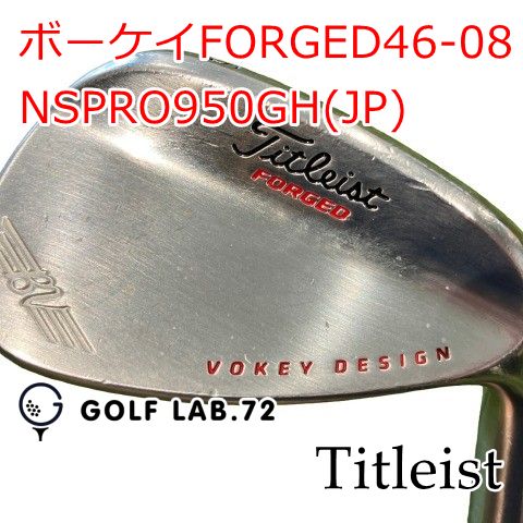 中古】ウェッジ タイトリスト ボーケイFORGED46-08◇NSPRO950GH(JP)◇S